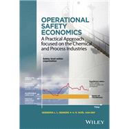 Operational Safety Economics A Practical Approach focused on the Chemical and Process Industries