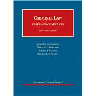 Criminal Law, Cases and Comments(University Casebook Series)