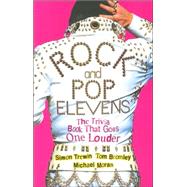 Rock and Pop Elevens : The Best Music Trivia Book in the World... Ever
