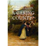 A Caring County? Social Welfare in Hertfordshire from 1600