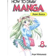 How to Draw Manga: Super Basics