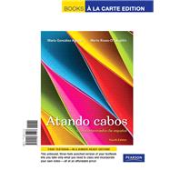 Atando cabos Curso intermedio de español, Books a la Carte Edition