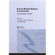 Franco-British Defence Co-operation: A New Entente Cordiale?