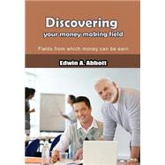 Discovering Your Money Making Field