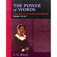 The Power of Words, Volume I Documents in American History