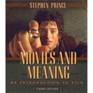 Movies and Meaning : An Introduction to Film