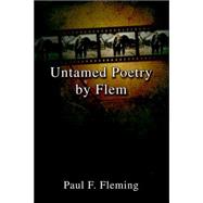 Untamed Poetry by Flem