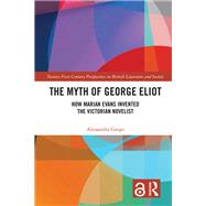 The Myth of George Eliot book cover, ISBN 9781032551128