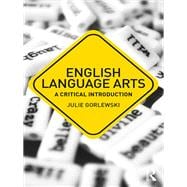 English Language Arts: A Critical Introduction