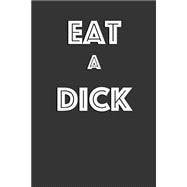 Eat a Dick Writing Journal