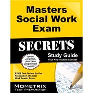 Masters Social Work Exam Secrets: Secrets Study Guide, Your Key to Exam Success, ASWB Test Review for the Association of Social Work Boards Exam