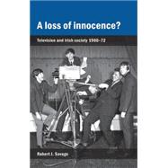 A loss of innocence? Television and Irish society, 1960-72