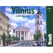 Vilnius with Kaunas The Bradt City Guide