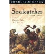 Soulcatcher : Twelve Powerful Tales about Slavery