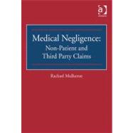 Medical Negligence : Non-Patient and Third Party Claims