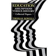 Education Assumptions versus History: Collected Papers