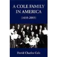 A Cole Family in America, 1633-2003