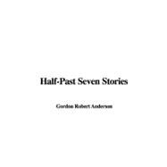 Half-past Seven Stories