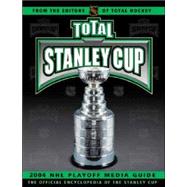 Total Stanley Cup 2004 : NHL Playoff Media Guide the Official Encyclopedia of the Stanley Cup