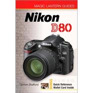 Magic Lantern Guides®: Nikon D80