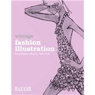 Vintage Fashion Illustration From Harper's Bazaar 1930 - 1970