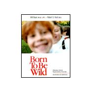 Born to Be Wild : Attention Deficit Hyperactivity Disorder, Alcoholism and Addiction