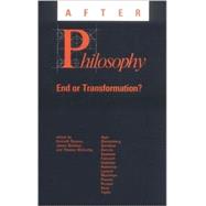 After Philosophy : End or Transformation?