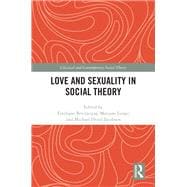 Love and Sexuality in Social Theory