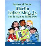 Celebra El Dia De Martin Luther King Jr. Con La Clase De La Sra. Park / Celebrate Martin Luther King Jr. Day With Mrs. Park’s Class