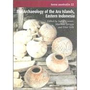 The Archaeology Of The Aru Islands, Eastern Indonesia