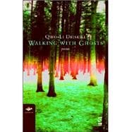 Walking with Ghosts : Poems