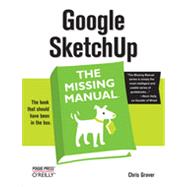 Google SketchUp: The Missing Manual, 1st Edition