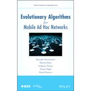 Evolutionary Algorithms for Mobile Ad hoc Networks