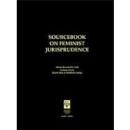 Sourcebook on Feminist Jurisprudence