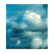 Stark Bewolkt / Clouds Up High: Fluchtige Erscheinungen Des Himmels / Fleeting Figures in the Sky