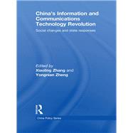 China's Information and Communications Technology Revolution : Social Changes and State Responses