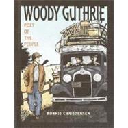 Woody Guthrie : Poet of the People