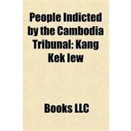 People Indicted by the Cambodia Tribunal : Kang Kek Iew