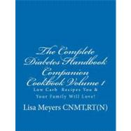The Complete Diabetes Handbook Companion Cookbook