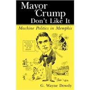 Mayor Crump Don't Like It