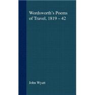 Wordsworth's Poems of Travel 1819-42 Such Sweet Wayfaring