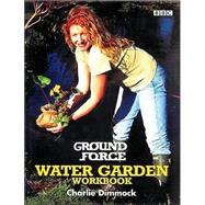 Ground Force: Water Garden Workbook