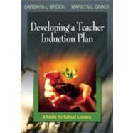 Developing a Beginning Teacher Induction Plan : Guide for School Leaders