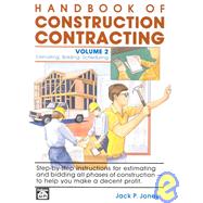 Handbook of Construction Contracting: Estimating, Bidding, Scheduling, Vol 2