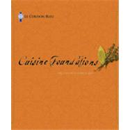 Le Cordon Bleu Cuisine Foundations, 1st Edition