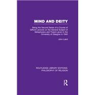Mind and Deity: Being the Second Series of a Course of Gifford Lectures on the General Subject of Metaphysics and Theism given in the University of Glasgow in 1940