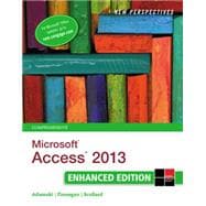 New Perspectives on Microsoft® Access 2013, Comprehensive Enhanced Edition