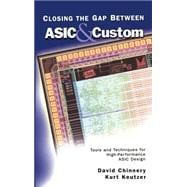 Closing the Gap Between Asic & Custom
