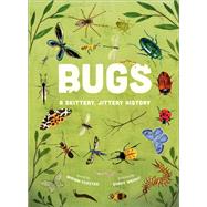 Bugs: A Skittery, Jittery History