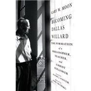 Becoming Dallas Willard